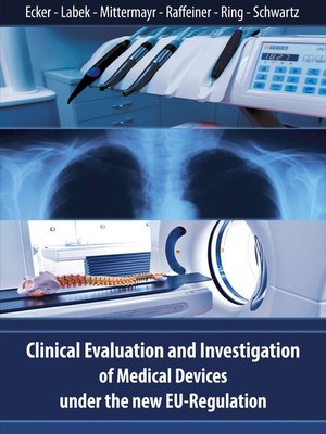 cover image of Clinical Evaluation and Investigation of Medical Devices under the new EU-Regulation